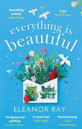 Everything is Beautiful:  'the most uplifting book of the year' Good Housekeeping (ebok) av Eleanor Ray