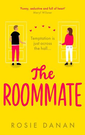 The Roommate - the TikTok sensation and the perfect feel-good sexy romcom (ebok) av Rosie Danan