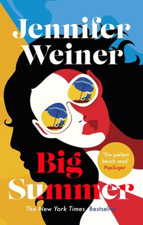 Big Summer: the best escape you'll have this year (ebok) av Jennifer Weiner