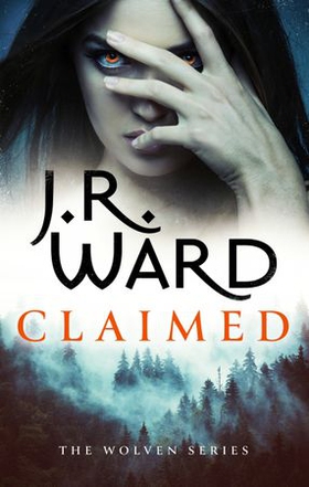 Claimed - A sexy, action-packed spinoff from the acclaimed Black Dagger Brotherhood world (ebok) av J. R. Ward