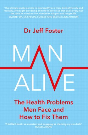 Man Alive - The health problems men face and how to fix them (ebok) av Ukjent