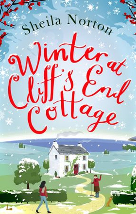 Winter at Cliff's End Cottage: a sparkling Christmas read to warm your heart (ebok) av Sheila Norton