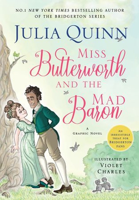 Miss Butterworth and the Mad Baron - a hilarious graphic novel from The Sunday Times bestselling author of the Bridgerton series (ebok) av Julia Quinn