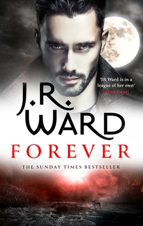 Forever - A sexy, action-packed spinoff from the acclaimed Black Dagger Brotherhood world (ebok) av Ukjent