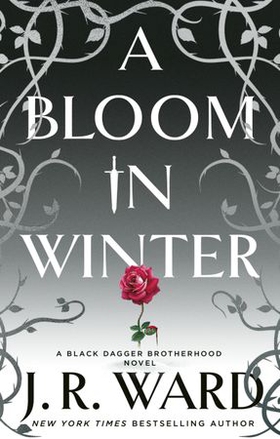 A Bloom in Winter (ebok) av J. R. Ward