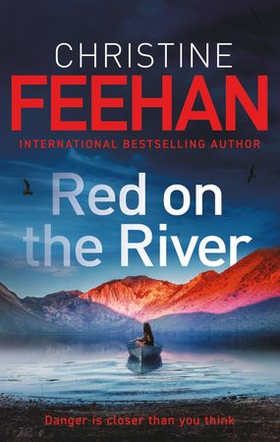 Red on the River - This pulse-pounding thriller will keep you on the edge of your seat . . . (ebok) av Christine Feehan