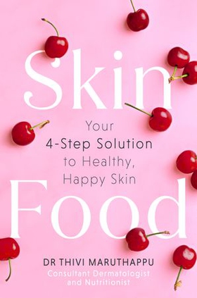 SkinFood - Your 4-Step Solution to Healthy, Happy Skin (ebok) av Ukjent