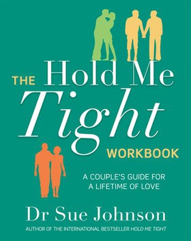 The Hold Me Tight Workbook - A Couple's Guide For a Lifetime of Love (ebok) av Sue Johnson