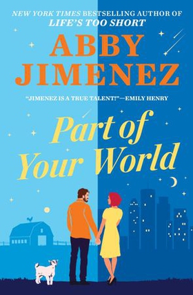 Part of Your World - an irresistibly hilarious and heartbreaking romantic comedy (ebok) av Abby Jimenez