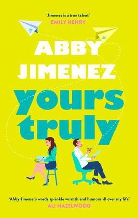 Yours Truly - A charming and hilarious second-chance rom-com from the author of THE FRIEND ZONE (ebok) av Abby Jimenez