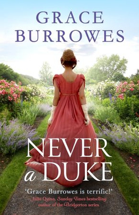 Never a Duke - a perfectly romantic Regency tale for fans of Bridgerton (ebok) av Grace Burrowes