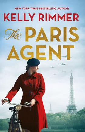 The Paris Agent - Inspired by true events, an emotionally compelling story of courageous women in World War Two (ebok) av Kelly Rimmer