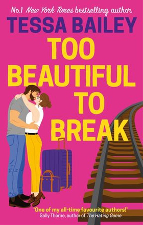 Too Beautiful to Break (ebok) av Tessa Bailey