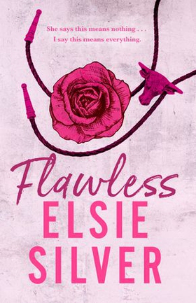 Flawless - The must-read, small-town romance and TikTok bestseller! (ebok) av Elsie Silver