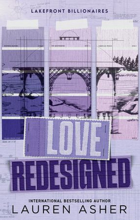 Love Redesigned - from the bestselling author of the Dreamland Billionaires series (ebok) av Lauren Asher