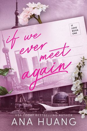 If We Ever Meet Again (ebok) av Ana Huang