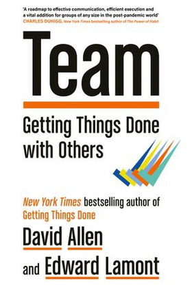 Team - Getting Things Done with Others (ebok) av David Allen