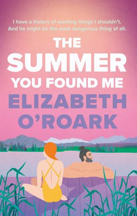 The Summer You Found Me - A deeply emotional romance that you won't be able to put down! (ebok) av Elizabeth O'Roark