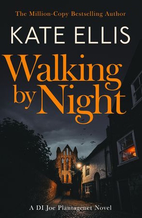 Walking by Night - Book 5 in the Joe Plantagenet series (ebok) av Kate Ellis