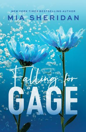 Falling for Gage - The sweep-you-off-your-feet follow-up to the beloved ARCHER'S VOICE (ebok) av Mia Sheridan