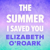 The Summer I Saved You