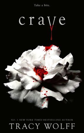 Crave - Meet your new epic vampire romance addiction! (ebok) av Tracy Wolff