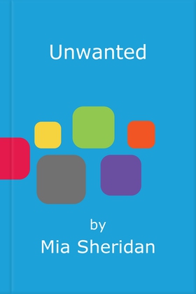 Unwanted (ebok) av Mia Sheridan