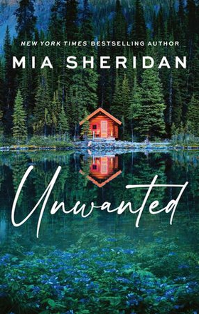 Unwanted (ebok) av Mia Sheridan