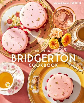 The Official Bridgerton Cookbook (ebok) av Regula Ysewijn