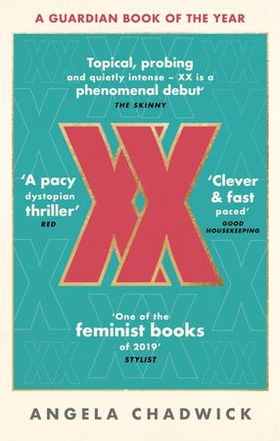 XX - The must-read feminist dystopian thriller (ebok) av Angela Chadwick