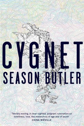 Cygnet - 'A clear-sighted, poignant rumination on loneliness, love, the melancholy of age' (ebok) av Season Butler