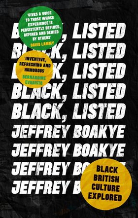 Black, Listed - Black British Culture Explored (ebok) av Jeffrey Boakye