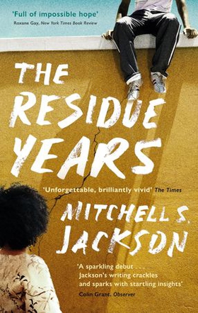 The Residue Years - from Pulitzer prize-winner Mitchell S. Jackson (ebok) av Mitchell S. Jackson