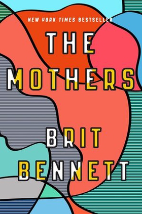 The Mothers - the New York Times bestseller (ebok) av Brit Bennett