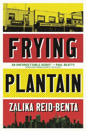 Frying Plantain - Longlisted for the Giller Prize 2019 (ebok) av Zalika Reid-Benta