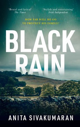 Black Rain - An utterly addictive crime thriller with breathtaking suspense (ebok) av Anita Sivakumaran