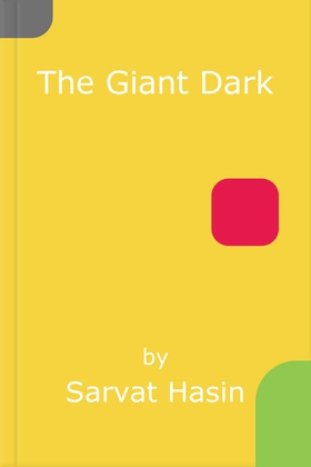 The Giant Dark - an award-winning novel about love and fame (ebok) av Sarvat Hasin