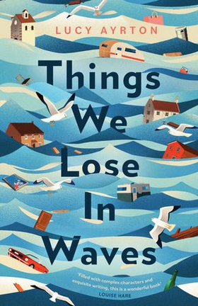 Things We Lose in Waves (ebok) av Lucy Ayrton