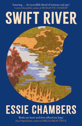 Swift River - 'I loved everything about it' Curtis Sittenfeld (ebok) av Essie J. Chambers