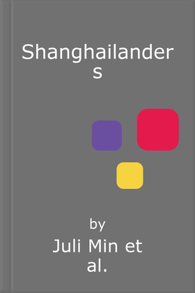 Shanghailanders (lydbok) av Juli Min