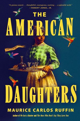 The American Daughters (ebok) av Maurice Carlos Ruffin