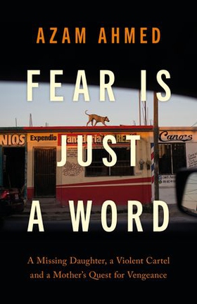 Fear is Just a Word (ebok) av Azam Ahmed