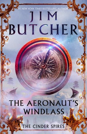 The Aeronaut's Windlass - The Cinder Spires, Book One (ebok) av Jim Butcher