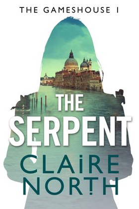The Serpent - The Gameshouse, Part One (ebok) av Claire North