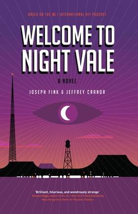 Welcome to Night Vale: A Novel (ebok) av Joseph Fink