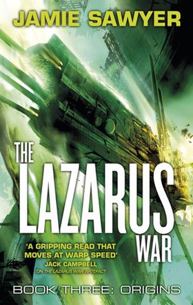 The Lazarus War: Origins - Book Three of The Lazarus War (ebok) av Jamie Sawyer