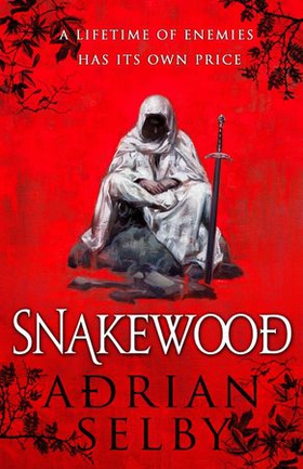 Snakewood (ebok) av Adrian Selby
