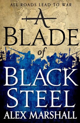 A Blade of Black Steel - Book Two of the Crimson Empire (ebok) av Alex Marshall