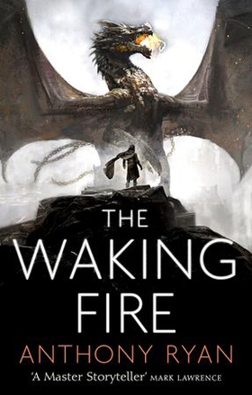 The Waking Fire - Book One of Draconis Memoria (ebok) av Anthony Ryan