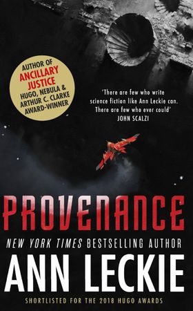 Provenance - A new novel set in the world of the Hugo, Nebula and Arthur C. Clarke Award-Winning ANCILLARY JUSTICE (ebok) av Ann Leckie
